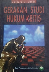 Gerakan studi hukum kritis = The Critical legal studies movement