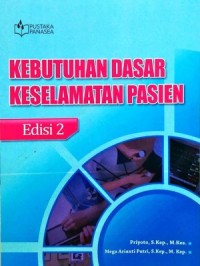 Keburuhan dasar keselamatan pasien