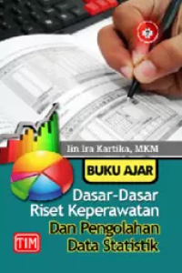 Dasar dasar riset keperawatan dan pengolahan data statistik