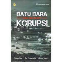 Batu bara dan ancaman korupsi