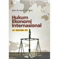 Hukum ekonomi internasional : IMF, world bank, WTO