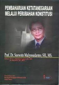 Pembaharuan ketatanegaraan melalui perubahan konstitusi