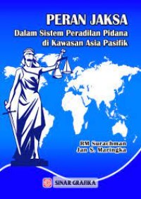 Peran Jaksa dalam sistem peradilan pidana di kawasan Asia Pasifik