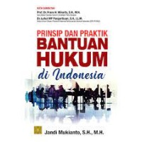Prinsip dan praktik bantuan hukum di indonesia