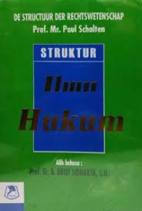 Struktur ilmu hukum = de structuur der rechtswetenschap